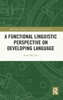 A Functional Linguistic Perspective on Developing Language 1032013575 Book Cover