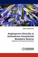 Angiosperms Diversity in Achanakmar Amarkantak Biosphere Reserve 3843375828 Book Cover
