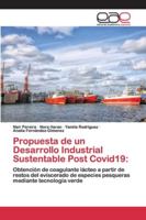 Propuesta de un Desarrollo Industrial Sustentable Post Covid19:: Obtención de coagulante lácteo a partir de restos del eviscerado de especies pesqueras mediante tecnología verde 6200405735 Book Cover