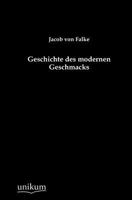 Geschichte des Modernen Geschmacks 1168456649 Book Cover