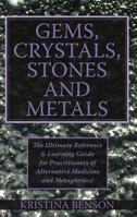 Gems, Crystals, Stones and Metals 1603320202 Book Cover