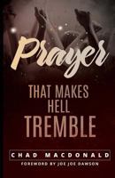 Prayer That Makes Hell Tremble 1983554847 Book Cover