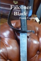 Falconer Blade 1540647544 Book Cover