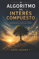 EL ALGORITMO DEL INTERÉS COMPUESTO (Spanish Edition) B0HG95VHWW Book Cover