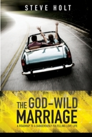 God Wild Marriage: Second Edition 172975743X Book Cover