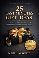 25 LAST-MINUTES GIFT IDEAS: Simple DIY Project for Every Occasion B0GZ5CPZ2T Book Cover