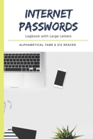 Internet Passwords Logbook: with Large Letters and Alphabetical Tabs (6 X 9) 1656662272 Book Cover