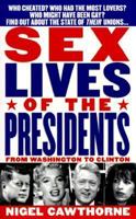 Sex Lives of the Presidents: An Irreverent Expose of the Chief Executive from George Washington to the Present Day 0312968388 Book Cover