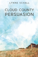 Cloud County Persuasion 0998364924 Book Cover