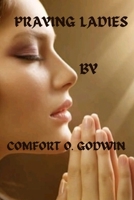 PRAYING LADIES B0CRDZ5FBT Book Cover