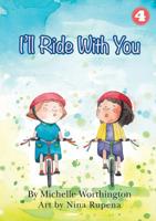 I'll Ride With You 1925863751 Book Cover