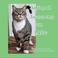 Animal Lessons on LIfe 1964345022 Book Cover
