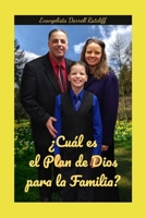 ¿Cuál es el Plan de Dios para la Familia?: Lecciones Prácticas de la Biblia, que se Aplican a Cada Familia B09K1HRJN8 Book Cover