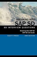 Breaking into SAP SD: SAP SD Interview Questions, Answers, and Explanations 1603321160 Book Cover