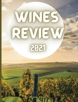 Wine Review Journal: Amazing wine journal for wine lovers l Is a must for your tracker l Journal for Reviewing and Taking Notes, wine tasting diary,8.5 x 11 inch, 82 pages 1008922994 Book Cover