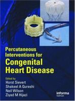 Percutaneous Interventions for Congenital Heart Disease 1841845566 Book Cover