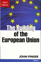 The Building of the European Union (OPUS) 0192893157 Book Cover