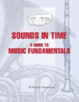 Sounds in Time: A Guide to Music Fundamentals 0787254789 Book Cover
