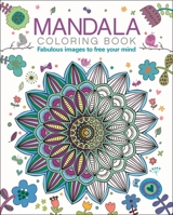 Mandala Coloring Book: Fabulous Images to Free your Mind 1398812668 Book Cover