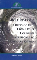 Role Reversal: Offers of Help from Other Countries in Reponse to Hurricane Katrina 0978882105 Book Cover