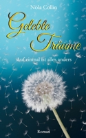 Gelebte Träume: Auf einmal ist alles anders (German Edition) 3751973370 Book Cover