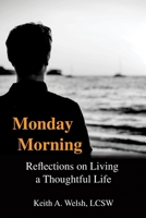 Monday Morning: Reflections on Living a Thoughtful Life B0F8L47T4L Book Cover