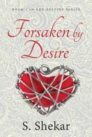 Forsaken by Desire 1976733227 Book Cover