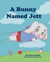 A Bunny Named Jett 1949560260 Book Cover