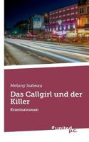 Das Callgirl und der Killer: Kriminalroman 3710335744 Book Cover