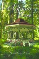 Autumn Rose 0759600732 Book Cover