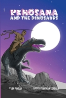 Nkhosana and the Dinosaurs: Use The Wonder Of Dinosaurs and African History To Teach Critical Thinking, Reading, and STEM to Kids K-1! B0GJR3ZP4M Book Cover