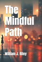 The Mindful Path B0FLVWGN1V Book Cover