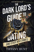 The Dark Lord's Guide to Dating (and Other War Crimes) B0FST5KZ13 Book Cover