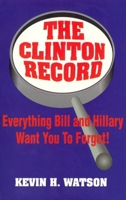 The Clinton Record: Everything Bill and Hillary Want You to Forget 0936783176 Book Cover