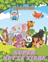 SUPER NETTE TIERE - Malbuch F�r Kinder: MEERTIERE, BAUERNHOFSTIERE, Dschungeltiere, HOLZLANDTIERE UND ZIRKUSTIERE B08KR5YTD9 Book Cover