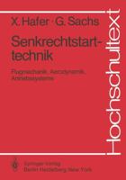 Senkrechtstarttechnik: Flugmechanik, Aerodynamik, Antriebssysteme 3540110755 Book Cover