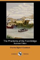 The Phantoms of the Foot-Bridge 1517223482 Book Cover