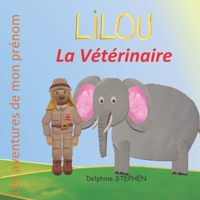Lilou la V�t�rinaire: Les aventures de mon pr�nom 1654720712 Book Cover