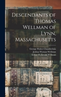 Descendants of Thomas Wellman of Lynn, Massachusetts 1015461417 Book Cover