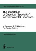 The Importance of Chemical "Speciation" in Environmental Processes 3642704433 Book Cover