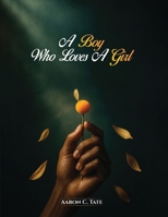 A Boy Who Loves a Girl 1918977070 Book Cover