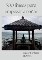 500 frases para empezar a soñar 1447800443 Book Cover