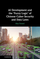AI Development and the ‘Fuzzy Logic' of Chinese Cyber Security and Data Laws 100907363X Book Cover