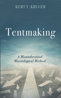 Tentmaking: A Misunderstood Missiological Method 172526515X Book Cover