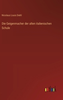 Die Geigenmacher der alten italienischen Schule (German Edition) 3368640747 Book Cover