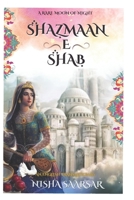 Shazmaan-e-Shab: A rare moon of night 9356105782 Book Cover