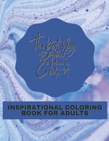 Inspirational Coloring Book For Adults: Motivational Quotes For Good Vibes B0942FDV3R Book Cover