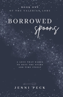 Borrowed Spoons: Book 1 of The Valerian Lore B0DJQS3D11 Book Cover