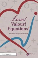 LOVE! VALOUR! EQUATIONS!: Mathematics of the Couple 1041281706 Book Cover