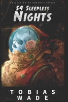 54 Sleepless Nights: 50+ Monsters, Murders, Demons, and Ghosts. Short Horror Stories and Legends. B08Z5LSLJY Book Cover